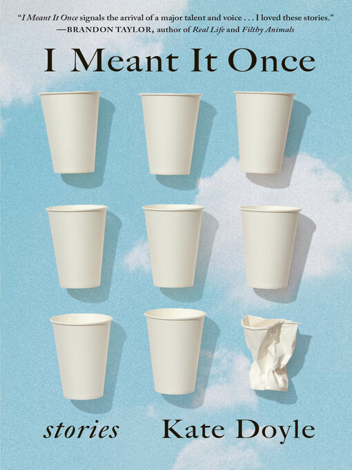 Title details for I Meant It Once by Kate Doyle - Available